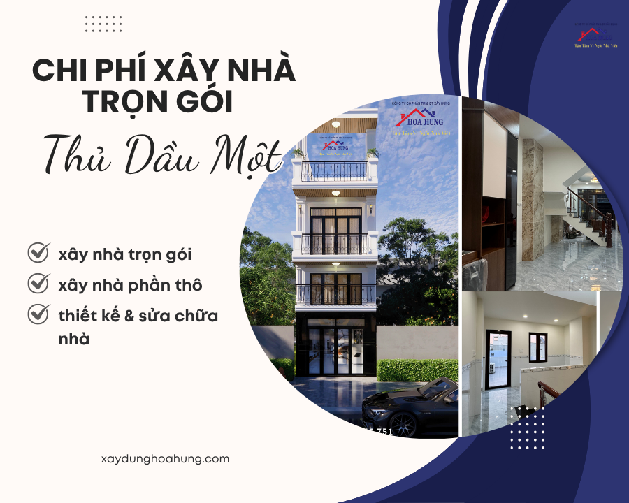 Báo Giá Chi Phí Xây Nhà Trọn Gói Tại Thủ Dầu Một Mới Nhất